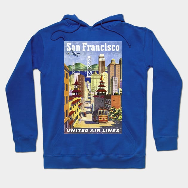 Restored Vintage Travel Poster United Airlines to San Francisco Hoodie by vintageposterco